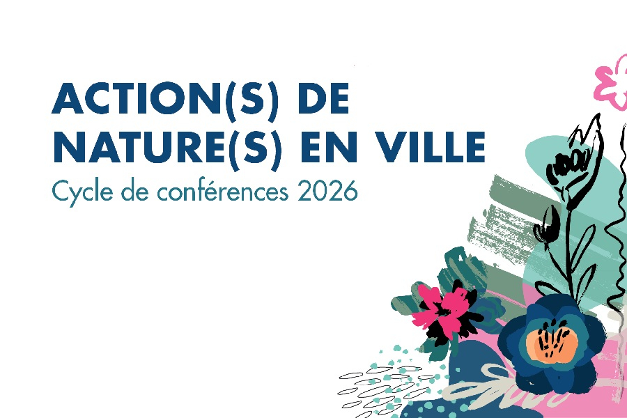 Action(s) de Nature(s) en Ville – Cycle de conférences