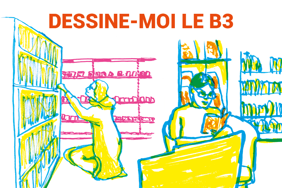 Dessine-moi le B3 : appel à croquis !