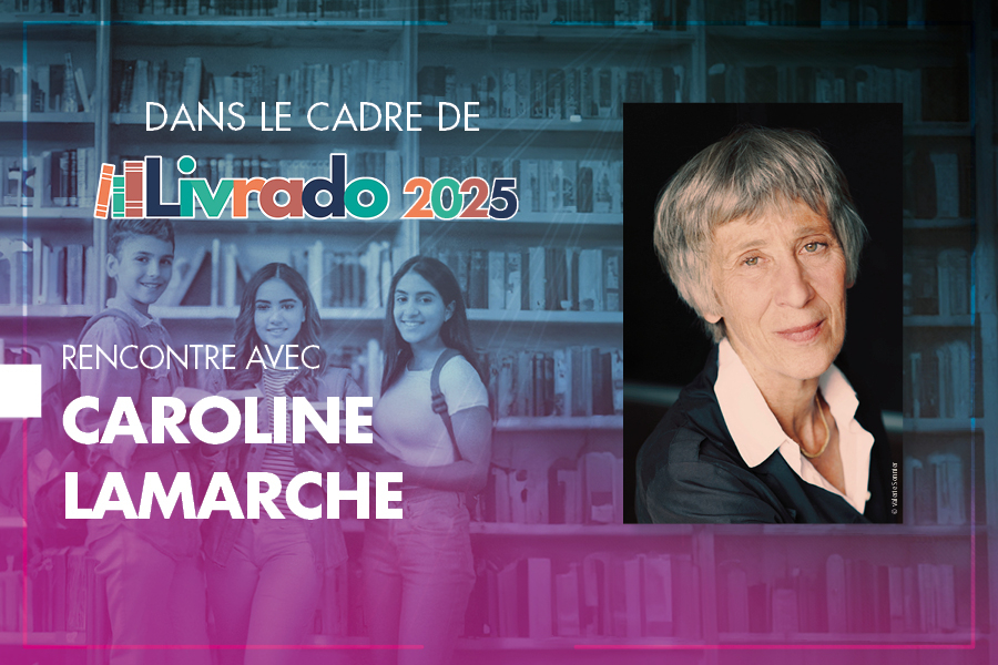 Livrado 2025 : Rencontre avec Caroline Lamarche