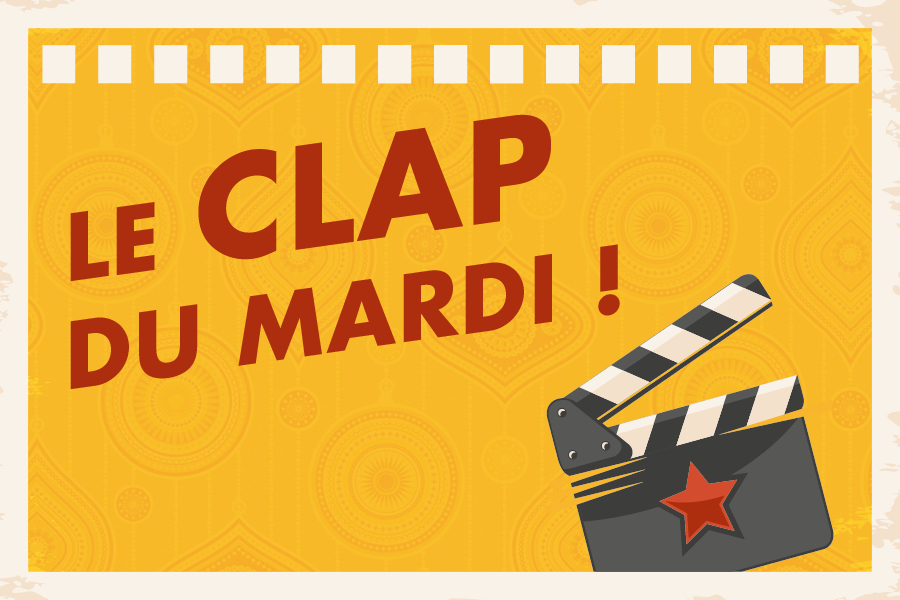 Le Clap du mardi !